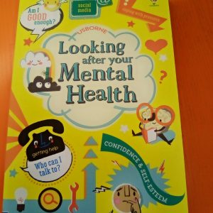 Looking After Your Mental Health by Alice James. An Usborne book